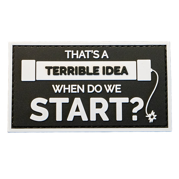 Morale Patch, THAT'S A TERRIBLE IDEA - WHEN DO WE START?